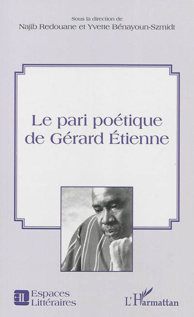 Le pari poétique de Gérard Etienne