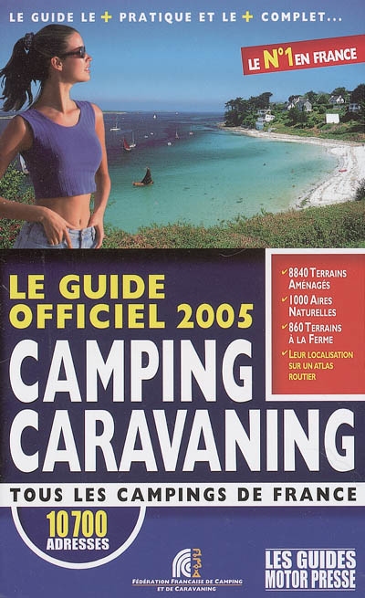 Le guide officiel 2005 camping-caravaning : tous les campings de France