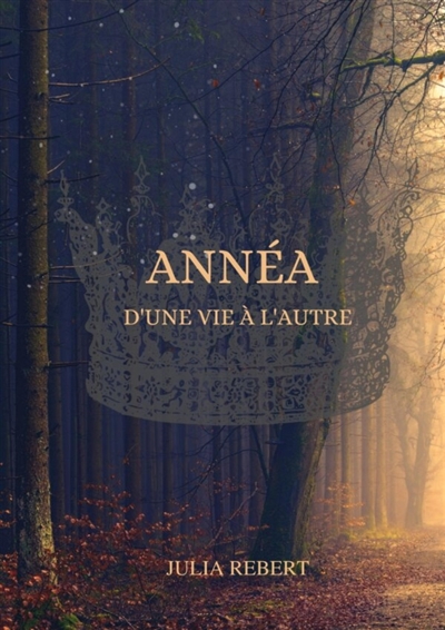Annéa : D'une vie à l'autre