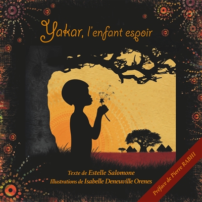 Yakar l'enfant espoir :...