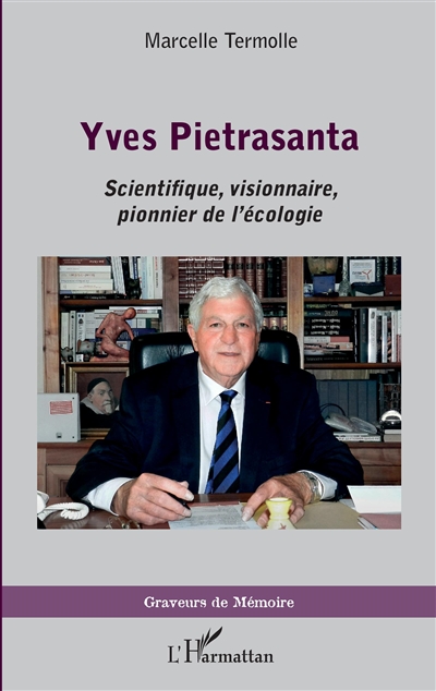 Yves Pietrasanta : scientifique, visionnaire, pionnier de l'écologie