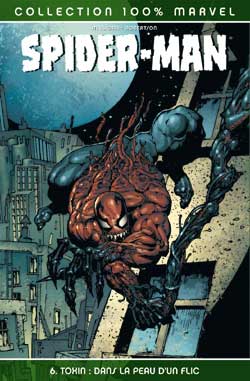 Spider-Man. Vol. 6. Toxin : dans la peau d'un flic