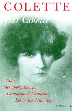 Colette par Colette : la jeunesse de "Claudine"