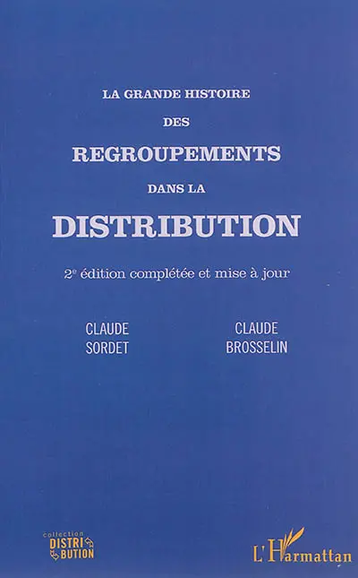 La grande histoire des regroupements dans la distribution
