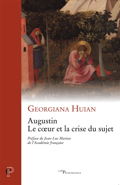 Augustin, le coeur et la crise du sujet