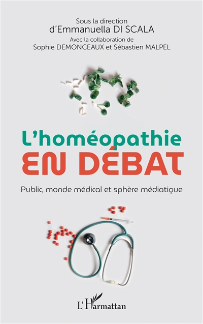 L'homéopathie en débat : public, monde médical et sphère médiatique