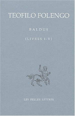 Baldus. Vol. 1. Livres I-V