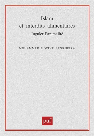 Islam et interdits alimentaires : juguler l'animalité