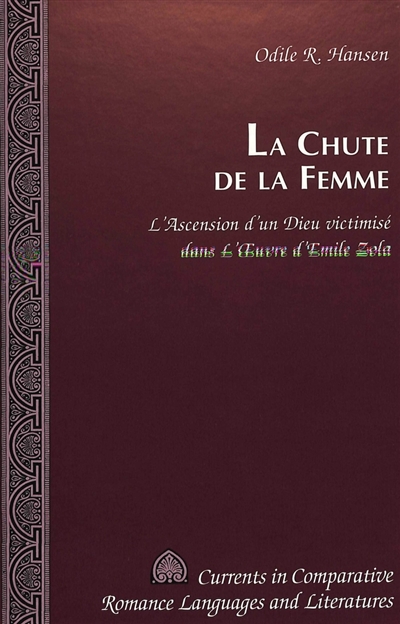 La chute de la femme : l'ascension d'un Dieu victimisé dans l'oeuvre d'Emile Zola