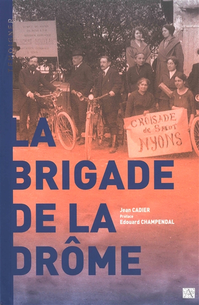 La brigade de la Drôme : le réveil de la Drôme 1922-1936