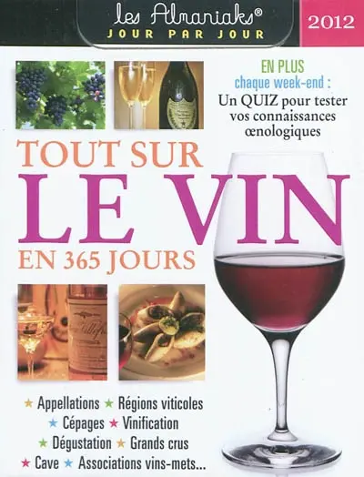 Tout sur le vin en 365 jours, 2012