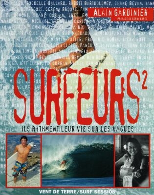 Surfeurs 2 : ils rythment leur vie sur les vagues
