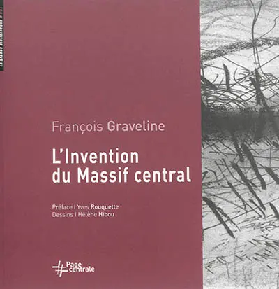 L'invention du Massif central
