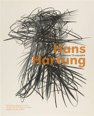 Hans Hartung : estampes : exposition, Paris, Bibliothèque nationale de France, du 12 octobre 2010 au 16 janvier 2011. Druckgraphik