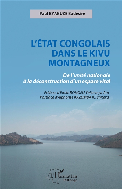 L'Etat congolais dans le Kivu montagneux : de l'unité nationale à la déconstruction d'un espace vital
