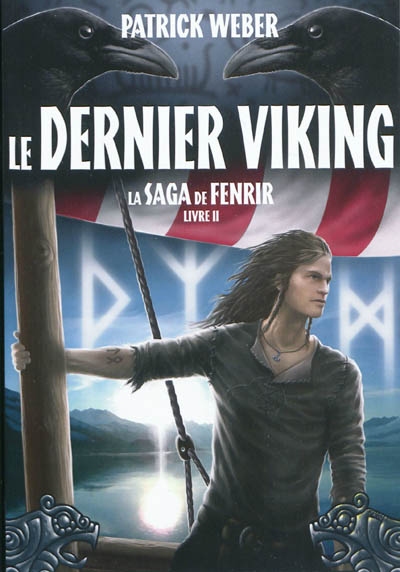 La saga de Fenrir. Vol. 2. Le dernier Viking