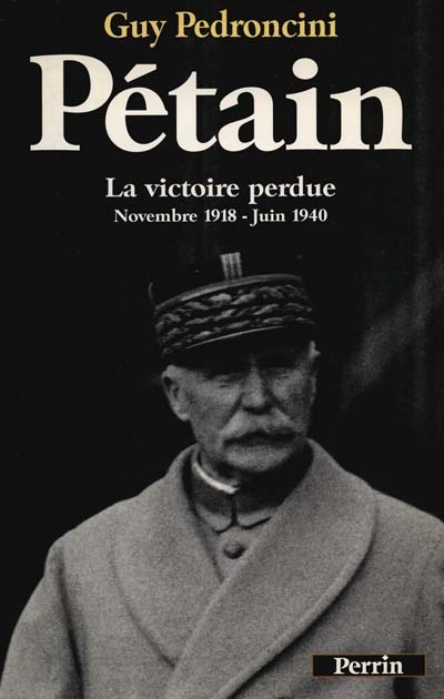 Pétain : la victoire perdue, 1919-1940