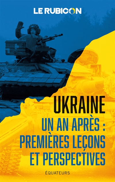 Ukraine, un an après : premières leçons et perspectives