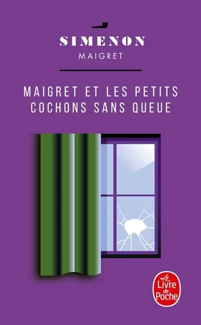 Maigret et les petits cochons sans queue