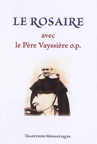 Le rosaire avec le père Vayssière o.p.