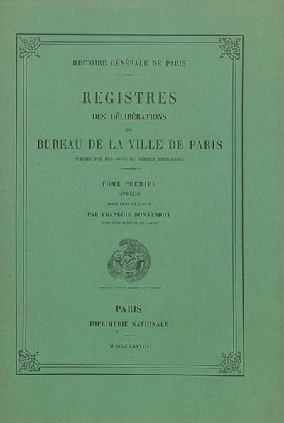 Registres des délibérations du Bureau de la Ville de Paris. Vol. 1. 1499-1526