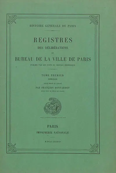 Registres des délibérations du Bureau de la Ville de Paris. Vol. 1. 1499-1526