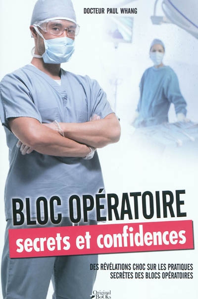 Bloc opératoire, secrets et confidences