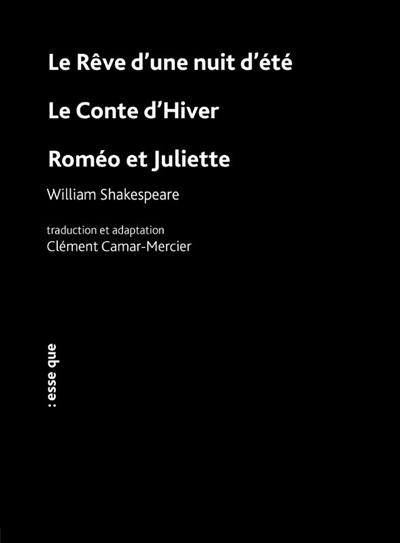 Le rêve d'une nuit d'été. Le conte d'hiver. Roméo et Juliette