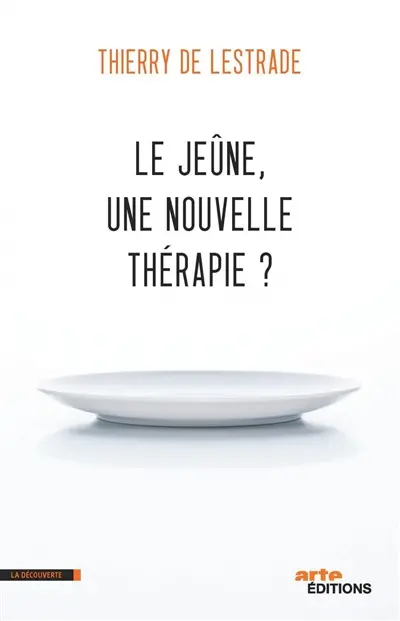 Le jeûne, une nouvelle thérapie ?