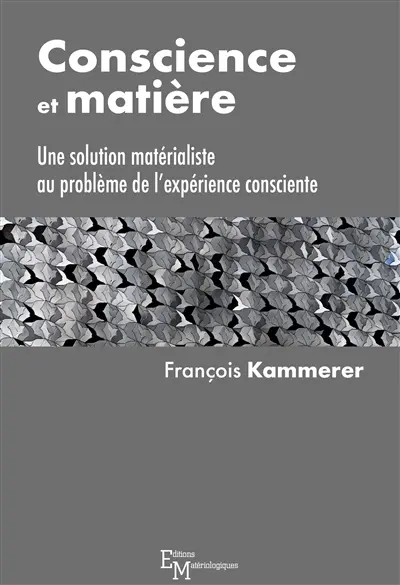 Conscience et matière : une solution matérialiste au problème de l'expérience consciente
