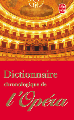 Dictionnaire chronologique de l'opéra : de 1597 à nos jours