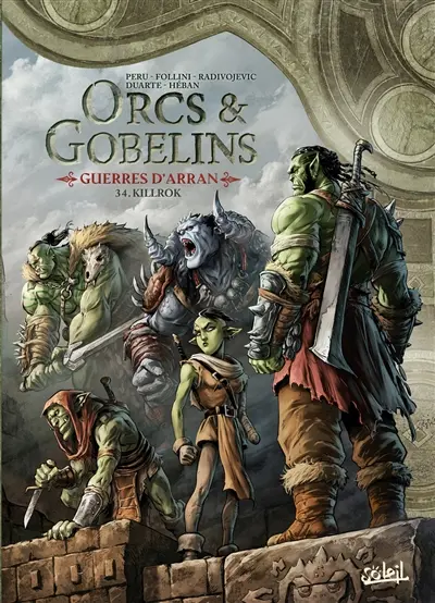 Orcs & gobelins. Vol. 34. Guerres d'Arran. Killrok