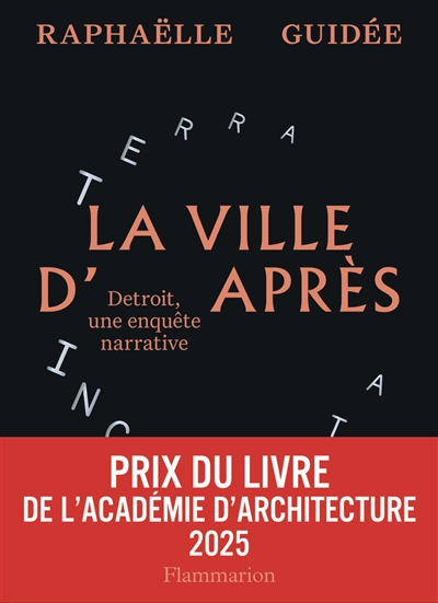 La ville d'après : Detroit, une enquête narrative