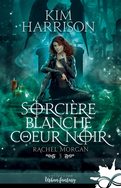 Sorcière blanche, coeur noir : Rachel Morgan, T3