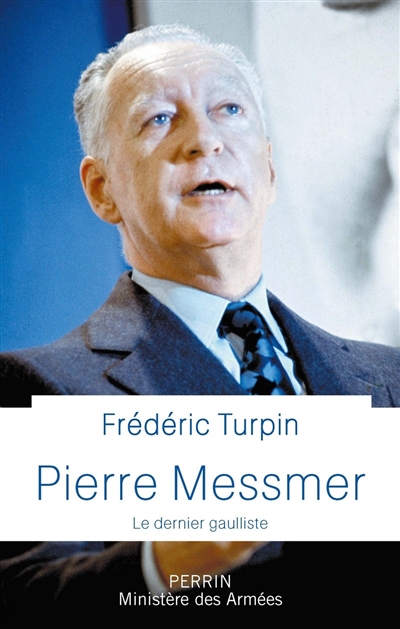 Pierre Messmer : le dernier gaulliste