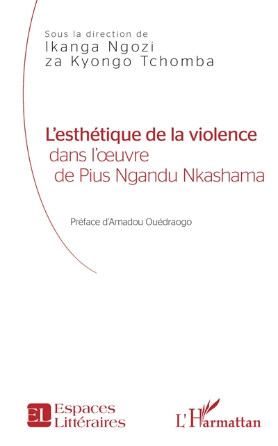 L'esthétique de la violence dans l'oeuvre de Pius Ngandu Nkashama