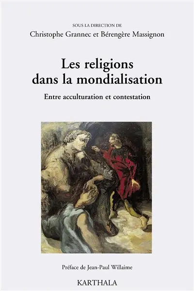 Les religions dans la mondialisation : entre acculturation et contestation
