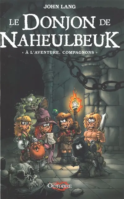 Le donjon de Naheulbeuk. A l'aventure, compagnons