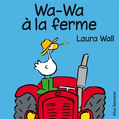 Wa-Wa. Wa-Wa à la ferme