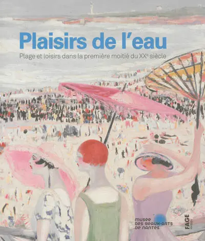 Plaisirs de l'eau : plage et loisirs dans la première moitié du XXe siècle