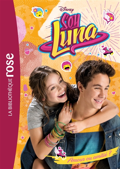 Soy Luna. Vol. 3. Amour ou amitié ?