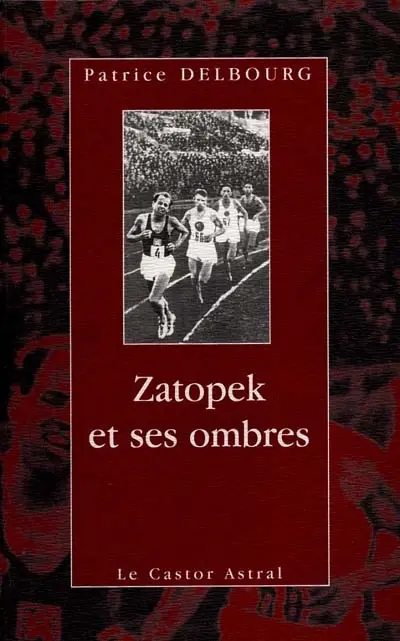 Zatopek et ses ombres