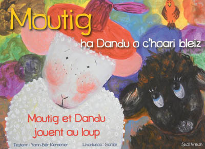 Moutig. Vol. 4. Moutig ha Dandu o c'hoari bleiz. Moutig et Dandu jouent au loup