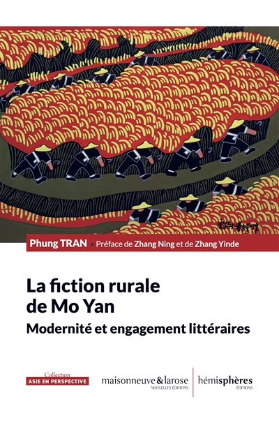 La fiction rurale de Mo Yan : modernité et engagement littéraires