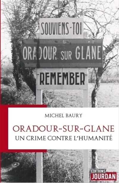 Oradour-sur-Glane : un crime contre l'humanité