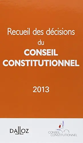 Recueil des décisions du Conseil constitutionnel 2013