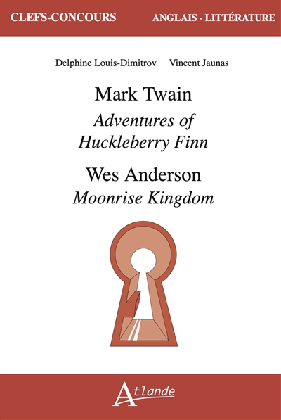 Mark Twain, The adventures of Huckleberry Finn ; Wes Anderson, Moonrise Kingdom