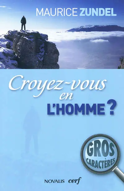 Croyez-vous en l'homme ?