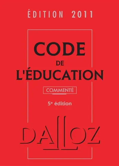 Code de l'éducation 2011 : commenté