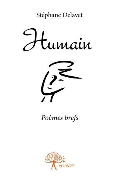 Humain : Poèmes brefs